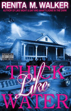 Thick Like Water Thick Like Water by Renita M. Walker